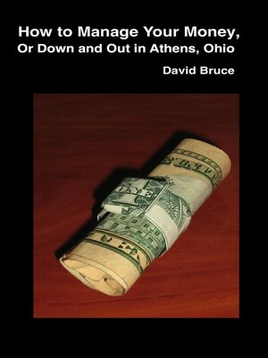 cover image of How to Manage Your Money, or Down and Out in Athens, Ohio